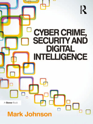 cover image of Cyber Crime, Security and Digital Intelligence